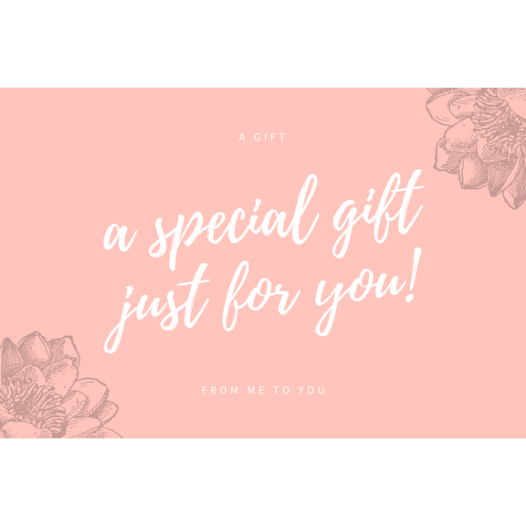 Decorative pink gift card with white script text 'a special gift just for you!' and subtle floral outlines in the corners.