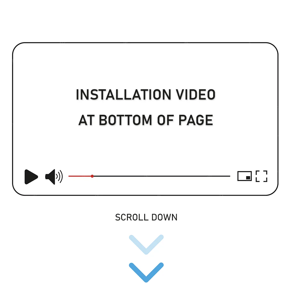 Video player graphic labeled 'Installation Video at Bottom of Page' with a progress bar and media controls; below, 'Scroll Down' and two down arrows as a cue to scroll.